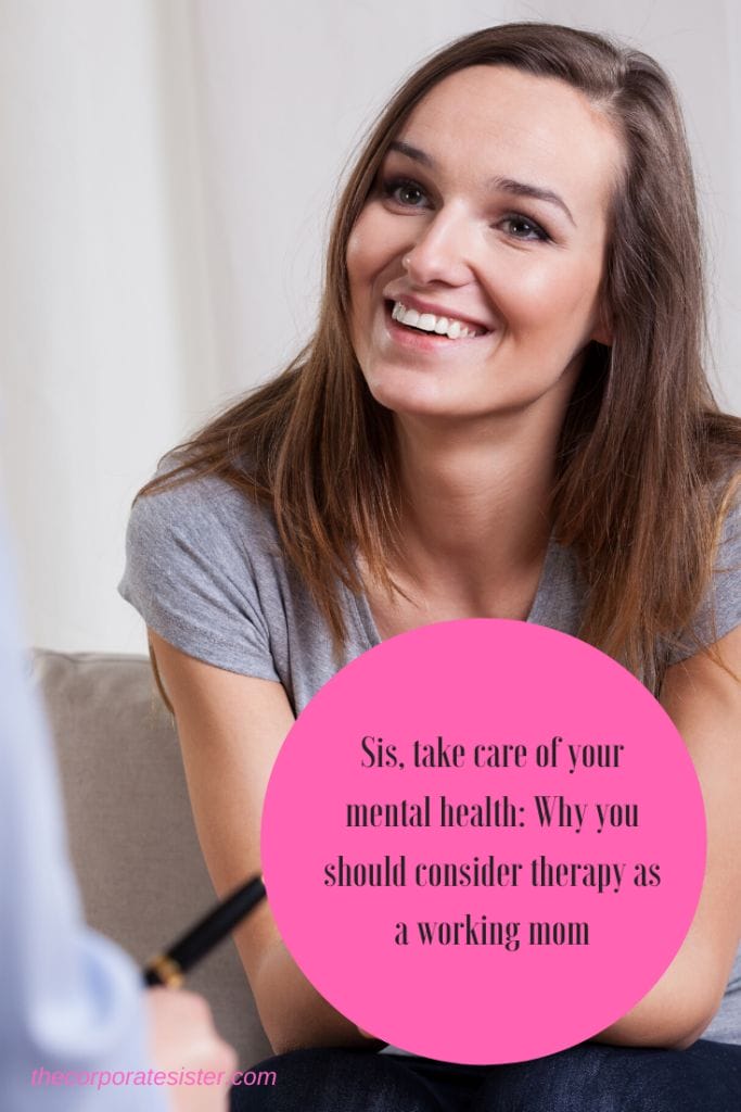 Sis, take care of your mental health_ Why you should consider therapy as a working mom