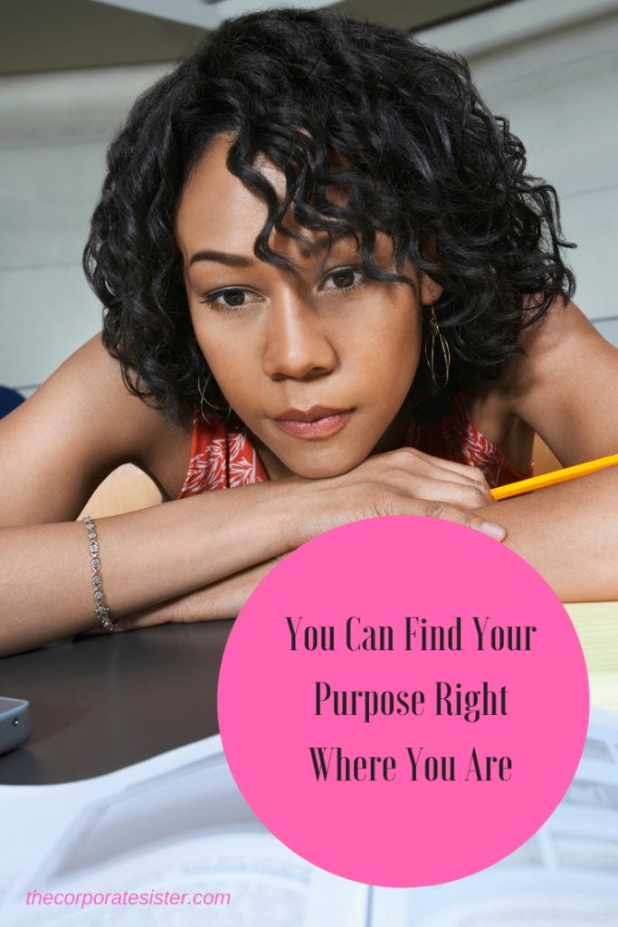You Can Find Your Purpose Right Where You Are