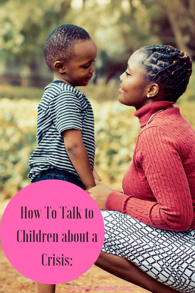 How To Talk to Children about a Crisis: