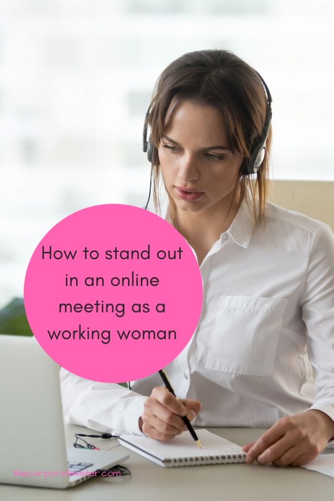 How to stand out in an online meeting as a working woman